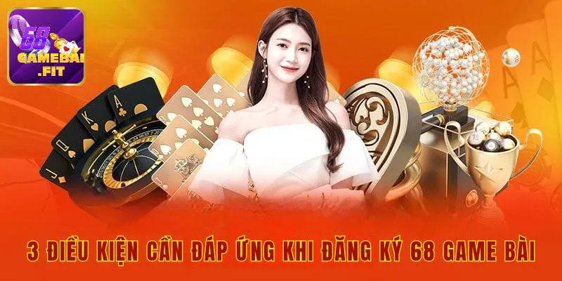 Những lưu ý khi đăng ký 68 game bài